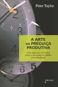 A Arte da Preguiça Produtiva
