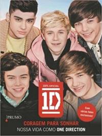 Capa do livro Coragem para Sonhar - Nossa Vida Como One Direction, de Diversos Autores