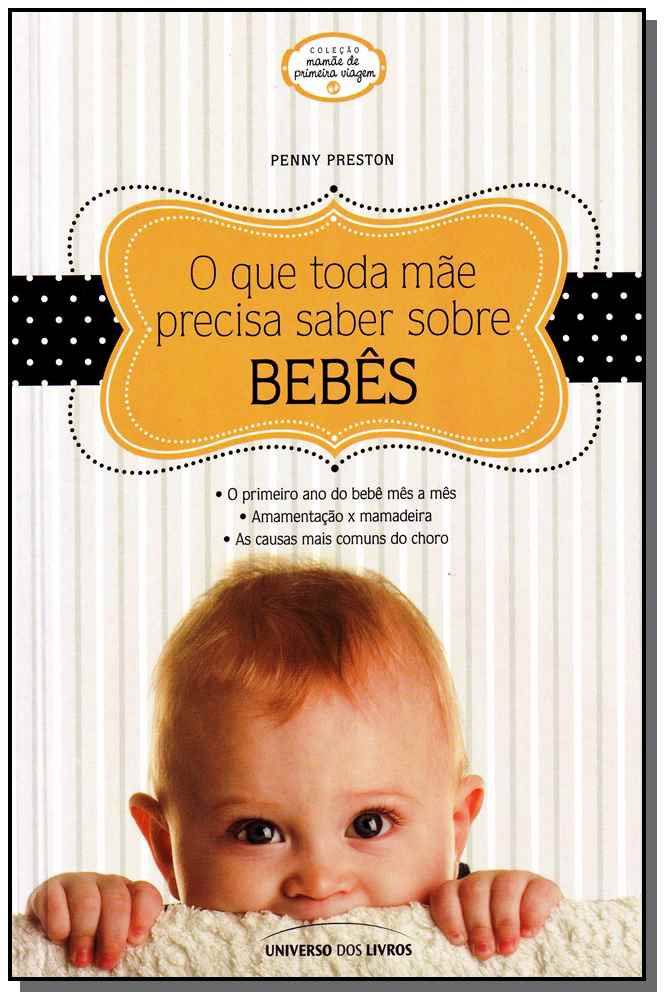 O Que Toda Mãe Precisa Saber sobre Bebês