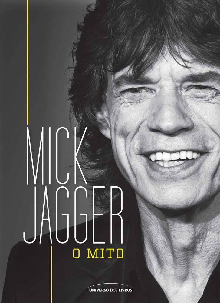 Mick Jagger: O Mito
