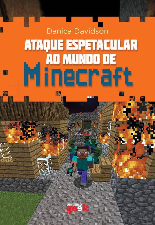 Capa do livro Ataque Espetacular ao Mundo de Minecraft, de Danica Davidson