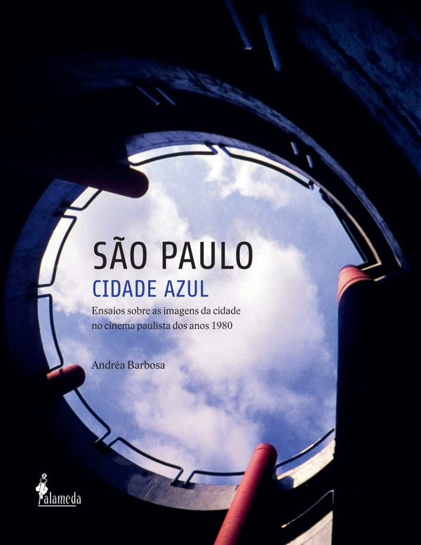 Capa do livro São Paulo Cidade Azul - Ensaios sobre as Imagens da Cidade no Cinema Paulista dos Anos 1980, de Andrea Barbosa