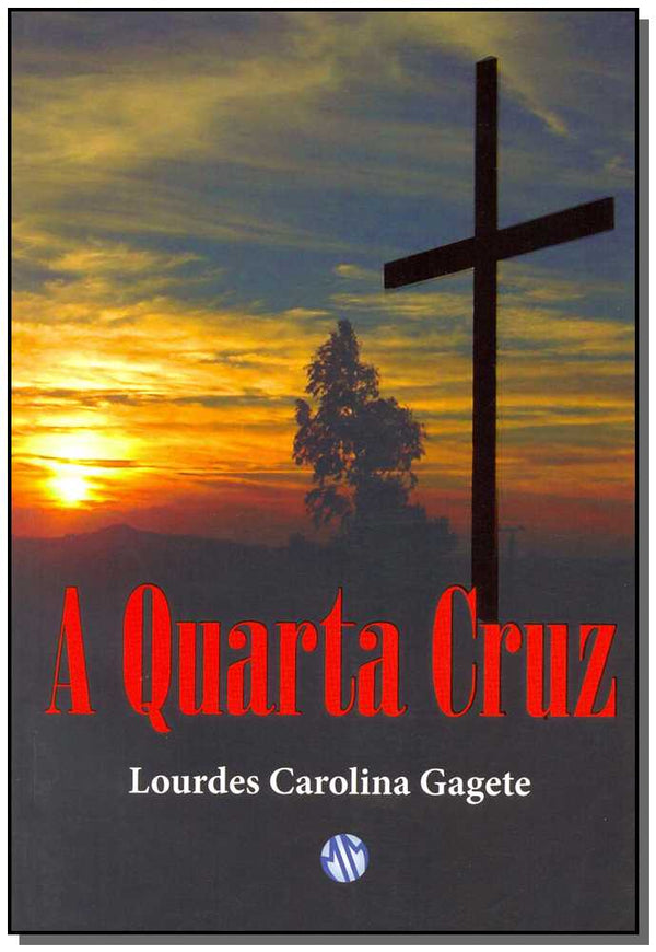 Capa do livro Quarta Cruz, a, de Lourdes Carolina Gagete