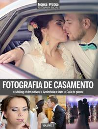 Fotografia de Casamento - Técnica & Prática - Vol. 02