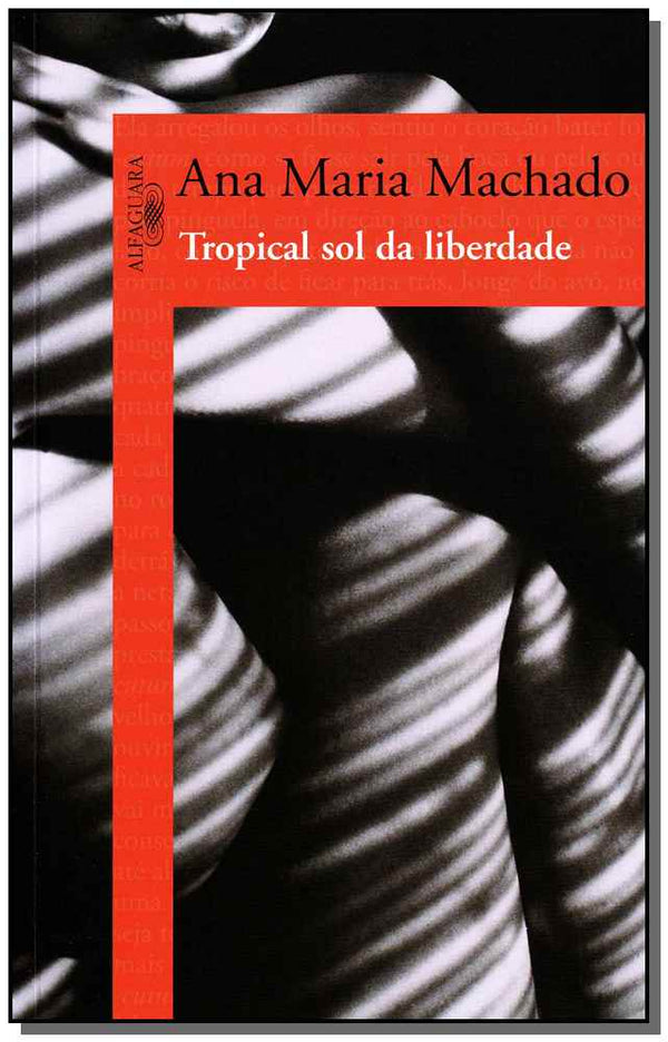 Capa do livro Tropical Sol da Liberdade, de Ana Maria Machado