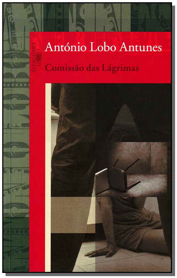 Capa do livro Comissão das Lágrimas, de Antonio Lobo Antunes