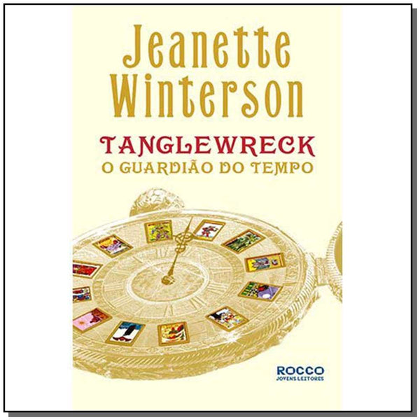 Capa do livro Tanglewreck. o Guardiao do Tempo, de Jeanette Winterson
