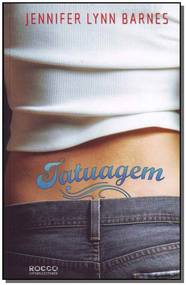 Capa do livro Tatuagem, de Jennifer Lynn Barnes