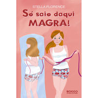 Capa do livro Só Saio Daqui Magra!, de Stella Florence