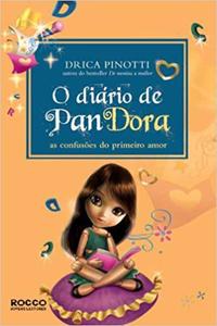 Capa do livro O Diário de Pandora - As Confusões do Primeiro Amor, de Drica Pinotti