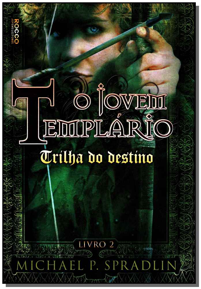 Trilha do Destino- O Jovem Templário Livro 2