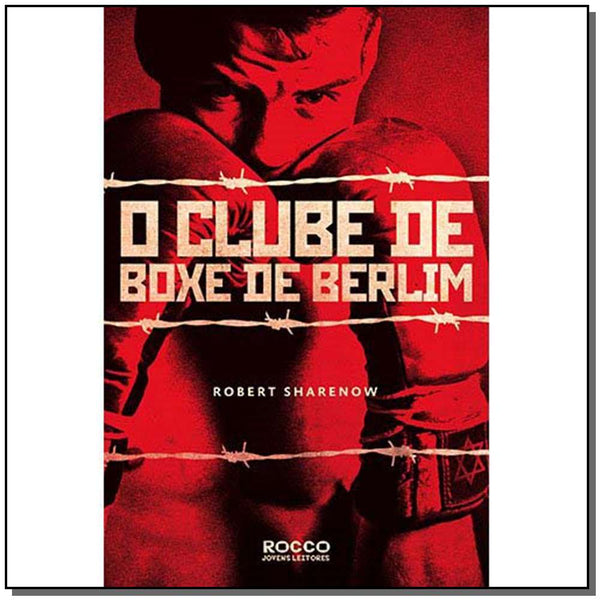 Capa do livro O Clube de Boxe de Berlim, de Robert Sharenow