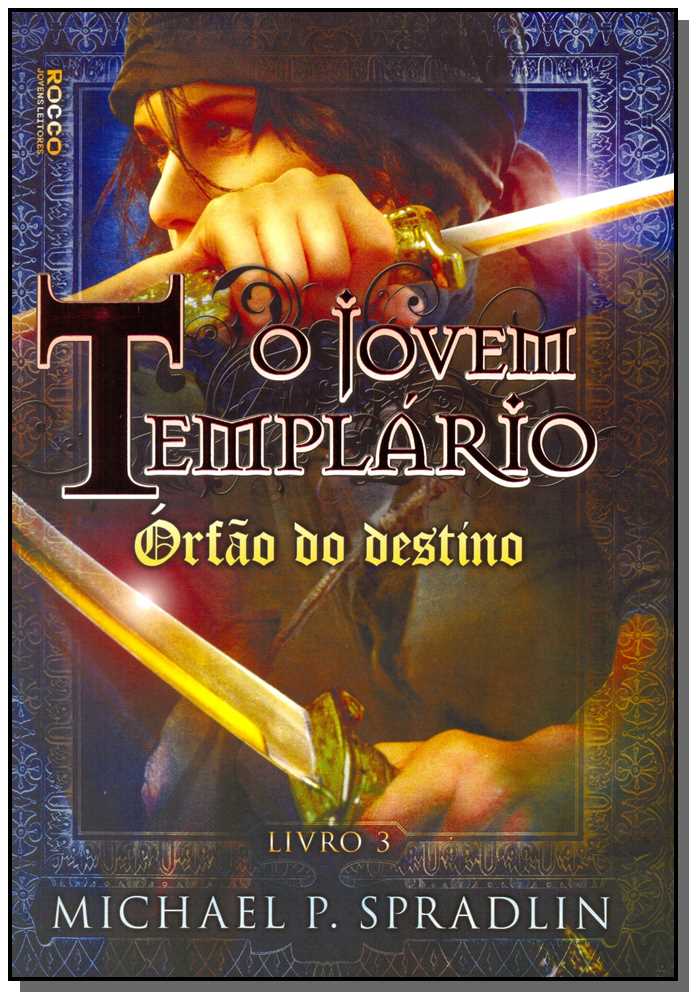 O Jovem Templário - Órfão do Destino
