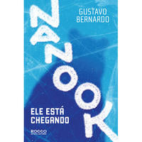 Capa do livro Nanook - Ele Está Chegando, de Gustavo Bernardo