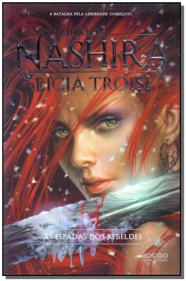 Capa do livro Reinos de Nashira, os - Espadas dos Rebeldes as, de Licia Troisi