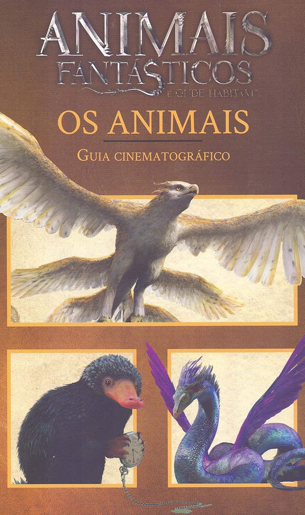 Capa do livro Animais Fantásticos e Onde Habitam - Guia Cinematográfico, de J. K. Rowling