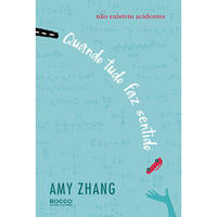 Capa do livro Quando Tudo Faz Sentido, de Amy Zhang