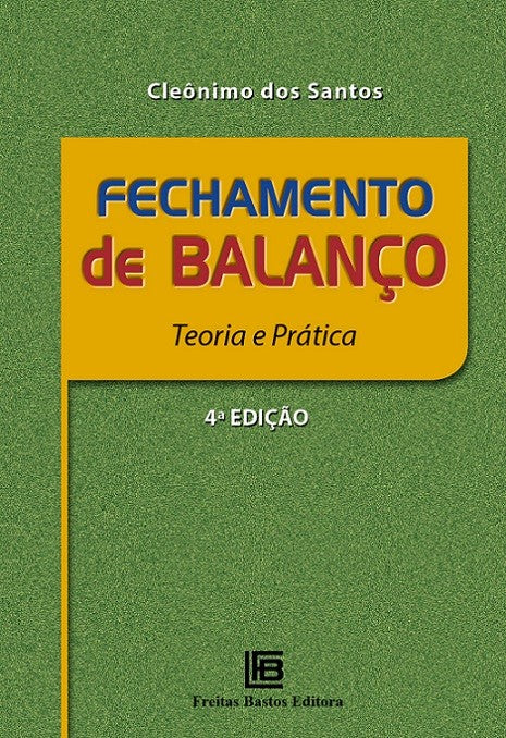 Capa do livro Fechamento de Balanço - Teoria e Prática, de Cleonimo dos Santos Santos