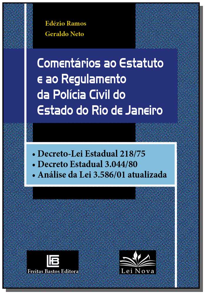 Comentários ao Estatuto e ao Regulamento da Polícia Civil do Estado do Rio de Janeiro - 01ed/19