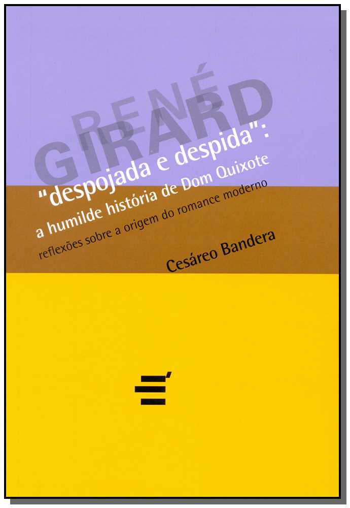 Despojada e Despida: A Humilde Hist.de Dom Quixote