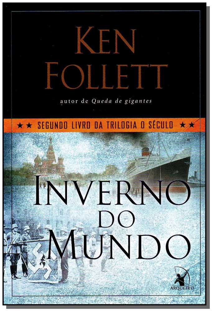 Inverno do Mundo - (Trilogia o Século - Livro 2)
