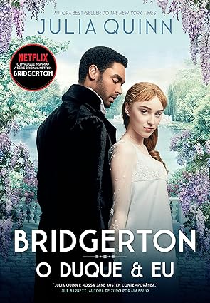O Duque e Eu - (Os Bridgertons - Livro 1)