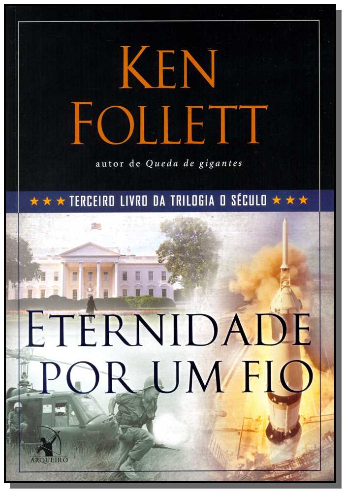 Eternidade por um Fio - (Trilogia o Século - Livro 3)