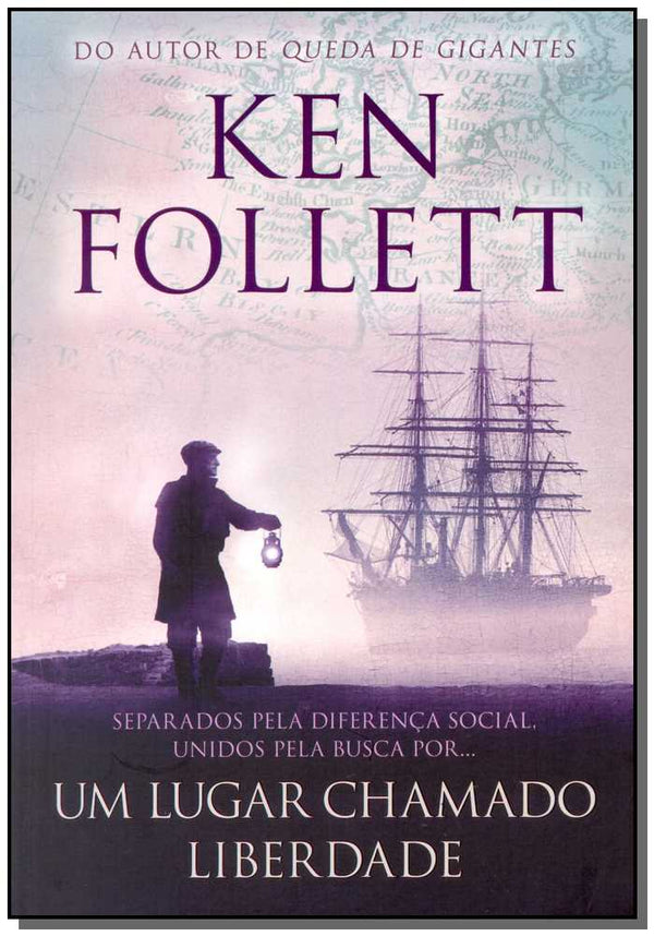 Capa do livro Um Lugar Chamado Liberdade, de Ken Follett