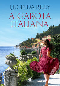 Capa do livro A Garota Italiana, de Lucinda Riley