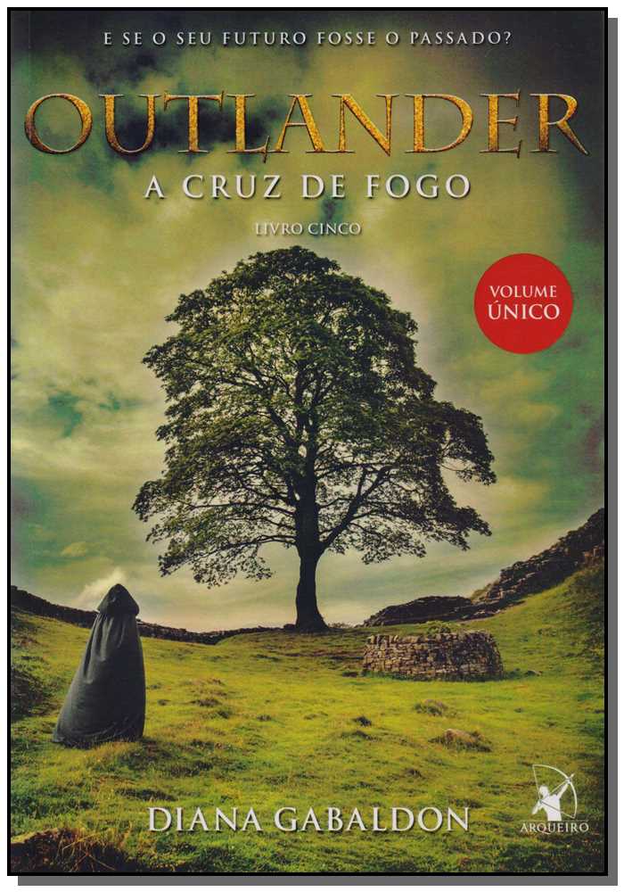 Outlander - A Cruz de Fogo - Livro 5