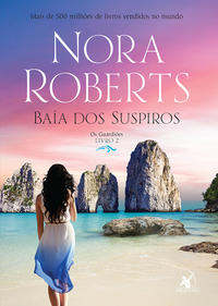 Capa do livro Baía dos Suspiros - (Os Guardiões - Livro 2), de Nora Roberts
