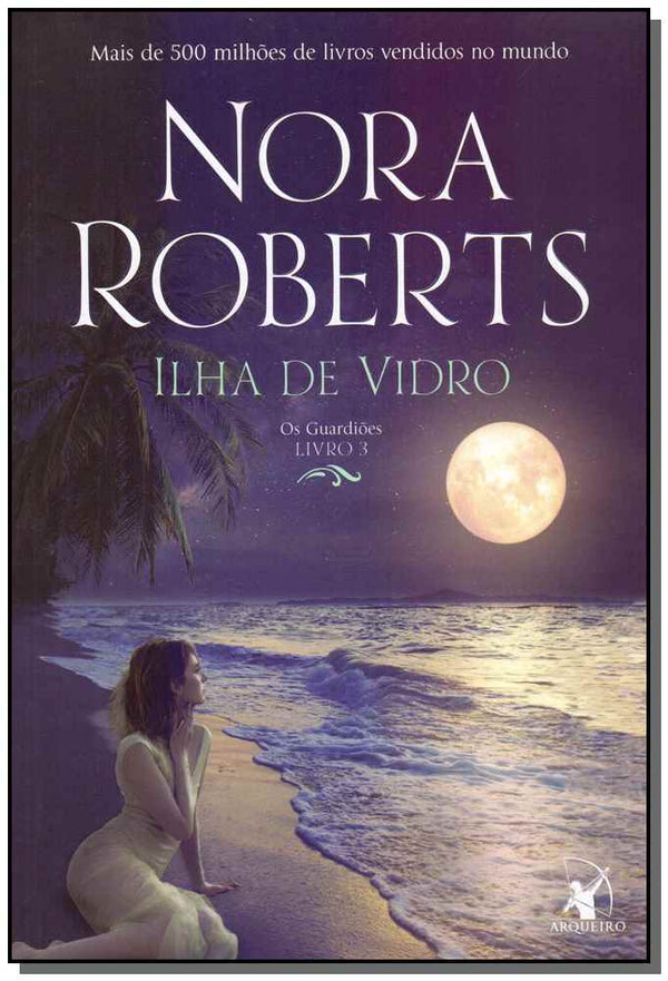 Capa do livro Ilha de Vidro - (Os Guardiões - Livro 3), de Nora Roberts