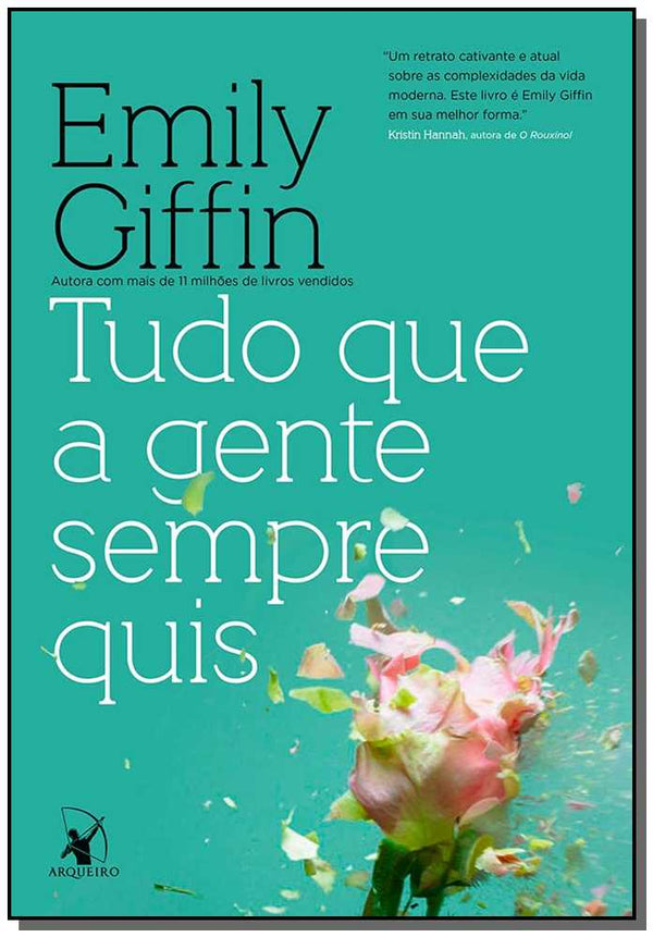 Capa do livro Tudo que a Gente Sempre Quis, de Emily Giffin