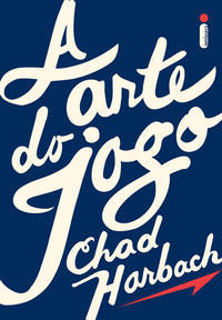 Capa do livro A Arte do Jogo, de Chad Harbach
