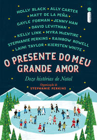 O Presente do Meu Grande Amor - Doze Histórias de Natal