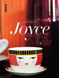 Capa do livro Poder, Estilo e Ócio, de Joyce Pascowitch