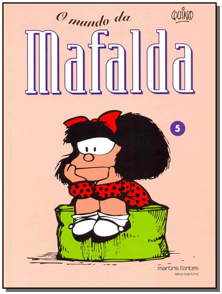 Mafalda 05 - O Mundo da Mafalda