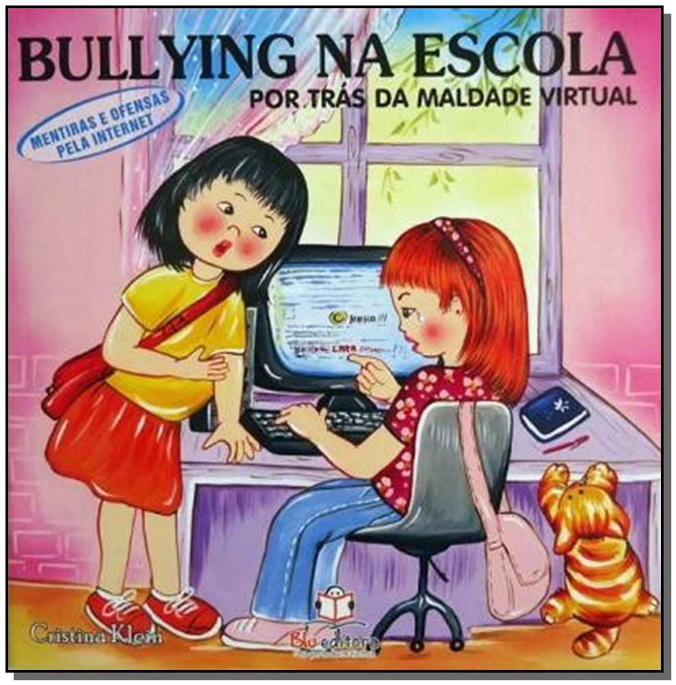 Bullying na Escola - Mentiras e Ofensas P/Internet