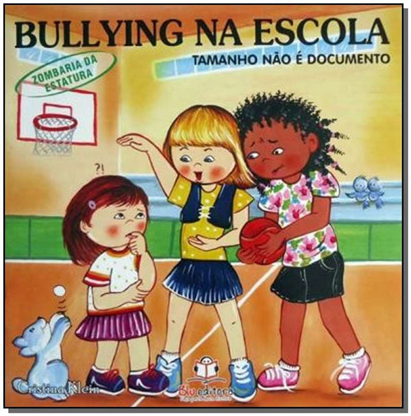 Capa do livro Bullying na Escola - Zombaria da Estatura, de Cristina Klein