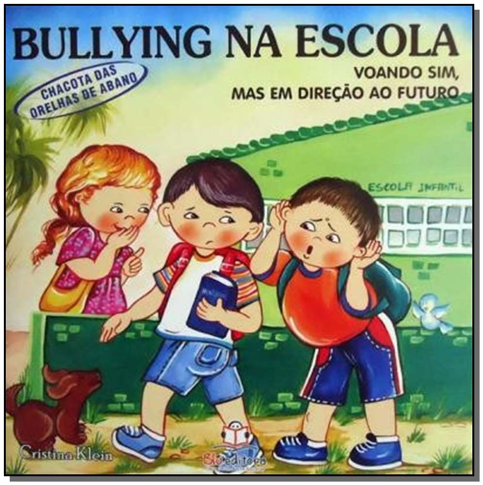 Bullying na Escola - Chacotas Orelhas de Abano