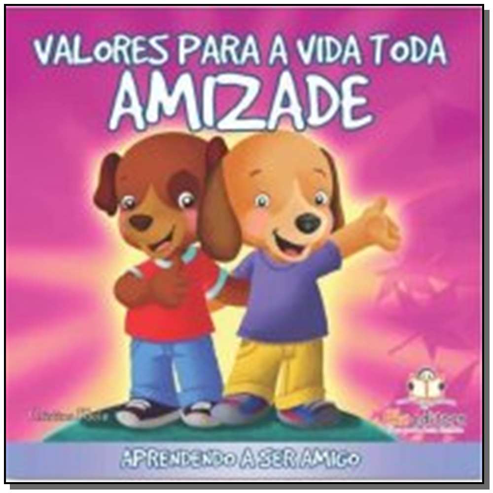 Valores para a Vida Toda - Amizade