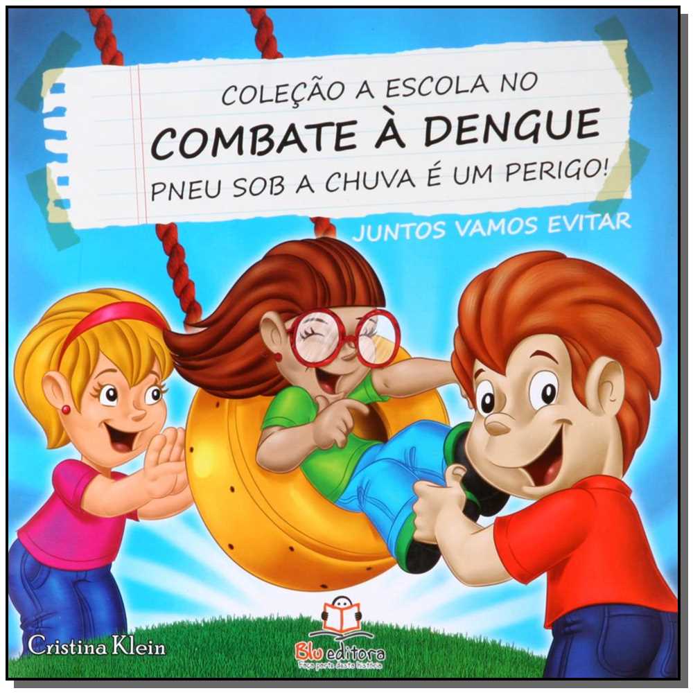 A Escola no Combate a Dengue - Pneus