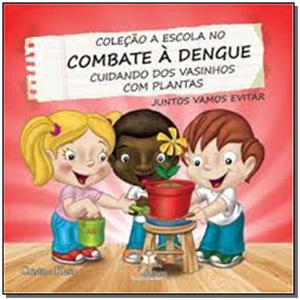 A Escola no Combate a Dengue - Vasinhos