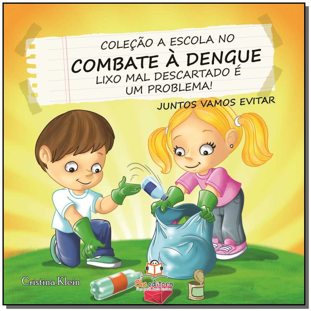 A Escola no Combate a Dengue - Lixo