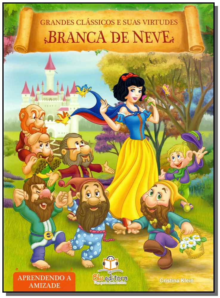 Grandes Clássicos e Suas Virtudes - Branca de Neve
