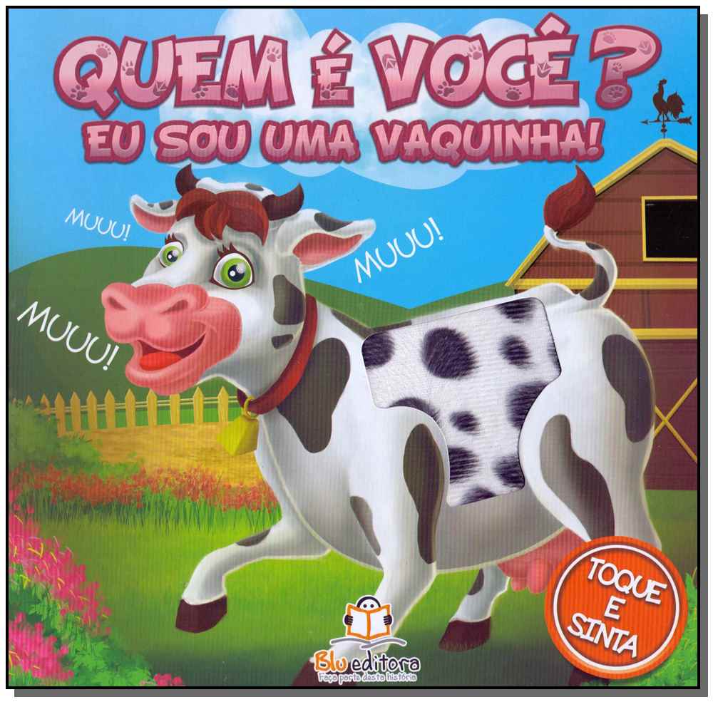 Quem É Você? Eu Sou uma Vaquinha!