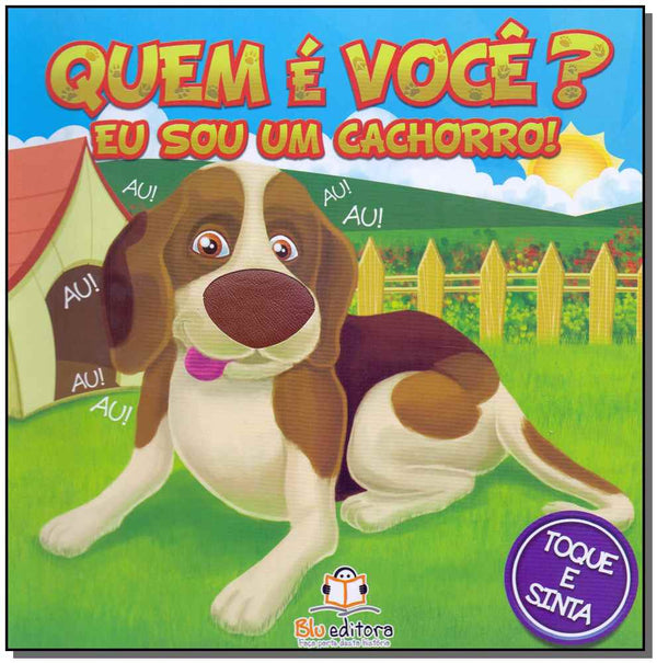 Capa do livro Quem É Você? Eu Sou Cachorro!, de Editora Blu