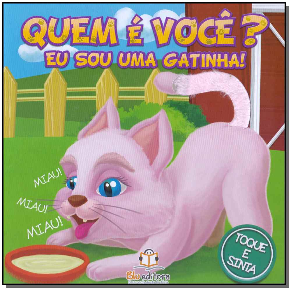 Quem É Você? Eu Sou uma Gatinha!