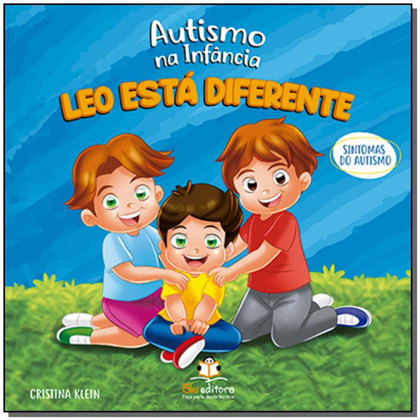 Capa do livro Autismo na Infância: Leo Está Diferente, de Cristina Klein