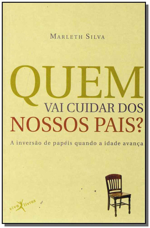 Capa do livro Quem Vai Cuidar dos Nossos Pai - Bolso, de Marleth Silva